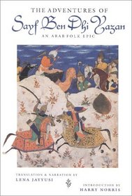 The Adventures of Sayf Ben Dhi Yazan: An Arab Folk Epic (Prota Book)