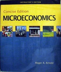 Microeconomics: Instructors Concise Edition
