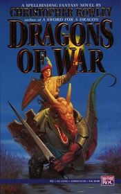 Dragons of War (Bazil Broketail, Bk 3)