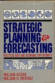 Strategic Planning and Forecasting: Political Risk and Economic Opportunity