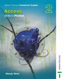 Nelson Thornes Framework English Access: Skills in Fiction 2 (Bk. 2)