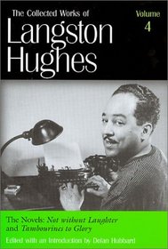The Novels: Not Without Laughter and Tambourines to Glory (Collected Works of Langston Hughes, Vol 4)