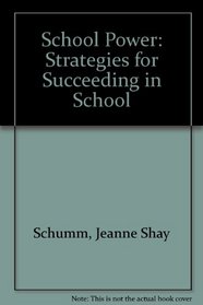 School Power: Strategies for Succeeding in School