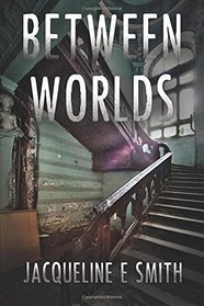 Between Worlds (Cemetery Tours, Bk 2)