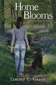 Home Blooms: A Hometown Harbor Novel (Hometown Harbor Series) (Volume 2)