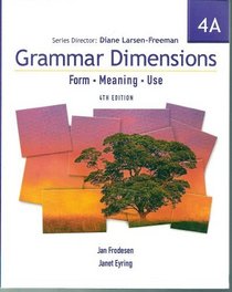 Grammar Dimensions 4A: Form, Meaning, Use (Fourth Edition) (Split Student Text 4 A)