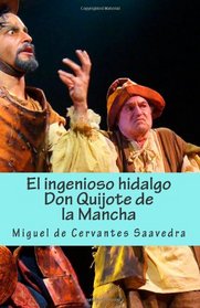 El ingenioso hidalgo Don Quijote de la Mancha (Spanish Edition)