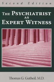 The Psychiatrist As Expert Witness, Second Edition