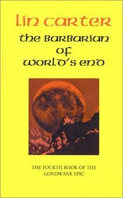 The Barbarian of World's End (Gondwane Epic)