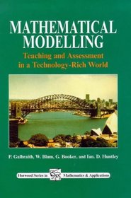 Mathematical Modelling: Teaching And Assesment Ictma 8 (Horwood Series in Mathematics & Applications)