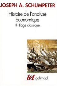 Histoire de l'analyse économique (French Edition)