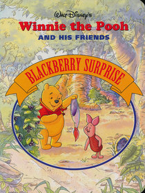 Blackberry Surprise (Walt Disney's Winnie the Pooh and his Friends)