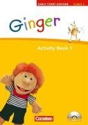 Ginger - Early Start Edition 1: 1. Schuljahr. Activity Book