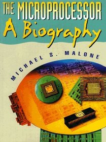 The Microprocessor: A Biography (TELOS - the Electronic Library of Science)
