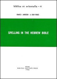 Spelling in the Hebrew Bible (Biblica et orientalia)