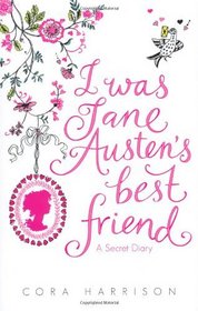 I Was Jane Austen's Best Friend