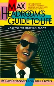 Max Headroom's Guide to Life