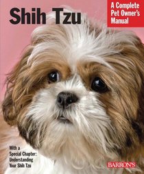Shih Tzu (Complete Pet Owner's Manual)