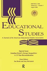 Jonathan Kozol's Savage Inequalities:  A 15-Year Reconsideration:  A Special Issue of Educational Studies (A Special Issue of 