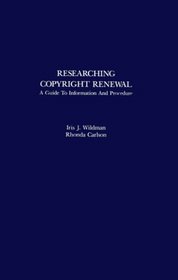 Researching Copyright Renewal: A Guide to Information and Procedure