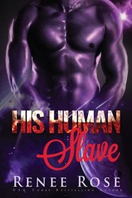 His Human Slave: An Alien Warrior Romance (Alien Domination) (Volume 1)