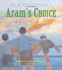 Aram's Choice (New Beginnings, Bk 1)