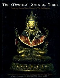 The Mystical Arts of Tibet: Featuring Personal Sacred Objects of H.H. the Dalai Lama