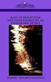 Aids to Reflection and Confessions of an Inquiring Spirit