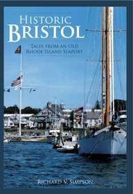 Historic Bristol: Tales from an Old Rhode Island Seaport