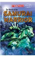 The World of the Samurai Warrior (It's a Fact)