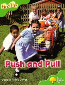 Oxford Reading Tree: Stage 2: More Fireflies A: Push and Pull