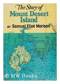 Story of Mt. Desert Island, Maine