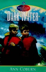 Dark Water: Book 3 of The Borderlands Sequence