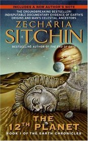 The 12th Planet (Earth Chronicles, Bk 1)