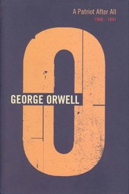 A Patriot After All 1940-1941 (Complete Orwell)