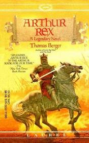 Arthur Rex: A Legendary Novel