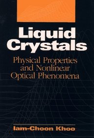 Liquid Crystals : Physical Properties and Nonlinear Optical Phenomena