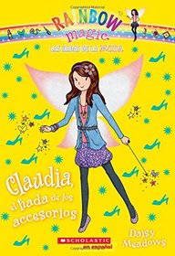 Las hadas de la moda #2: Claudia, el hada de los accesorios (Spanish Edition)
