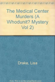 Medical Center Murders (A Whodunit Myster #2)