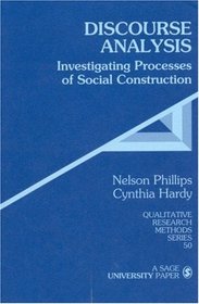 Discourse Analysis: Investing Processes of Social Construction
