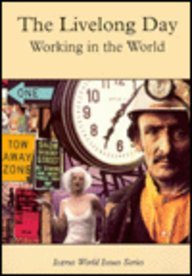 The Livelong Day: Working in the World (Icarus World Issues Series)