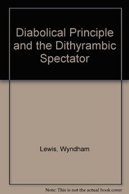 Diabolical Principle & the Dithyrambic Spectator