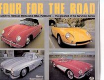 Four for the Road: Corvette, Ferrari, Mercedes-Benz, Porsche-The Greatest of the Survivors Series (Rasmussen, Henry, Survivors Series.)