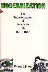 Modernization: The Transformation of American Life, 1600-1865