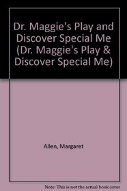 Dr. Maggie's Play and Discover Special Me (Dr. Maggie's Play & Discover Special Me)