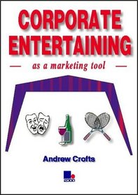 Corporate Entertaining as a Marketing Tool