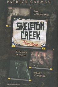 Psychose (Skeleton Creek, Tome 1) (French Edition)