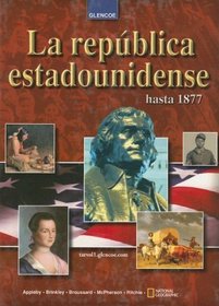 La republica estadounidense hasta 1877, Spanish Student Edition (Spanish Edition)