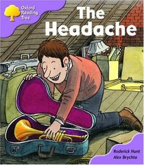 Oxford Reading Tree: Stage 1+: Patterned Stories: the Headache