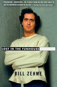 Lost in the Funhouse : The Life and Mind of Andy Kaufman
